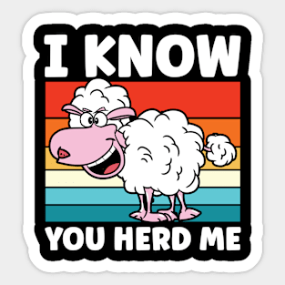 I Know You Herd Me - Sheep Sticker